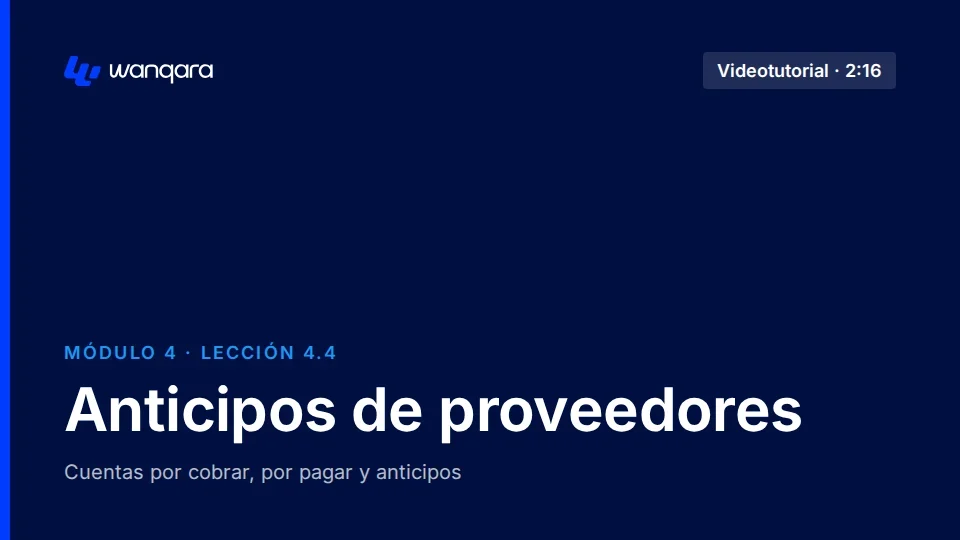 Videotutorial de Wanqara Software: Anticipos de proveedores (lección 4.4)