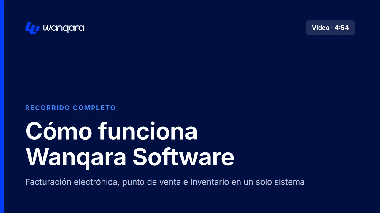 Portada del video Cómo funciona Wanqara Software: facturación electrónica, punto de venta e inventario