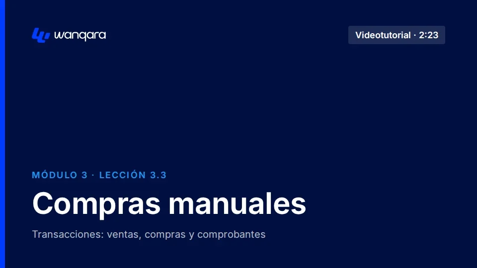 Videotutorial de Wanqara Software: Compras manuales (lección 3.3)
