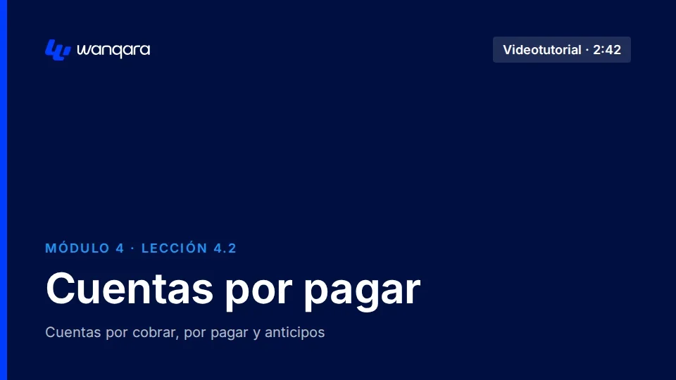 Videotutorial de Wanqara Software: Cuentas por pagar (lección 4.2)