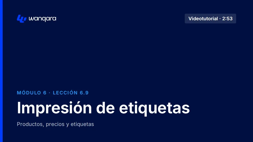 Videotutorial de Wanqara Software: Impresión de etiquetas (lección 6.9)