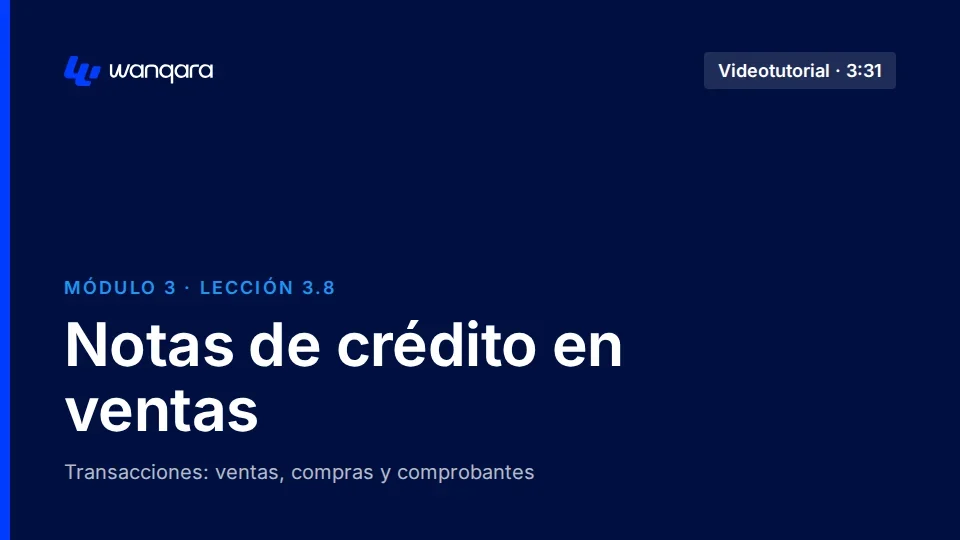 Videotutorial de Wanqara Software: Notas de crédito en ventas (lección 3.8)