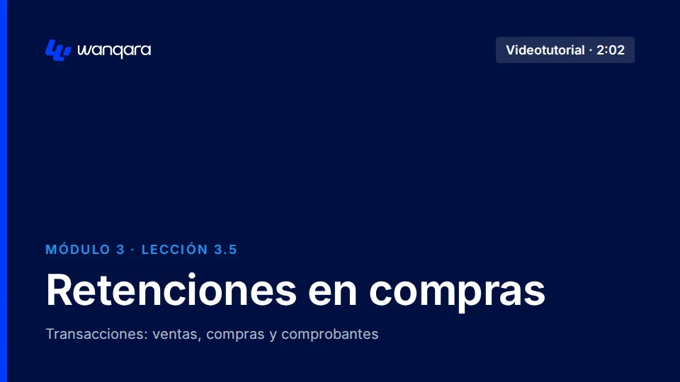 Videotutorial de Wanqara Software: Retenciones en compras (lección 3.5)