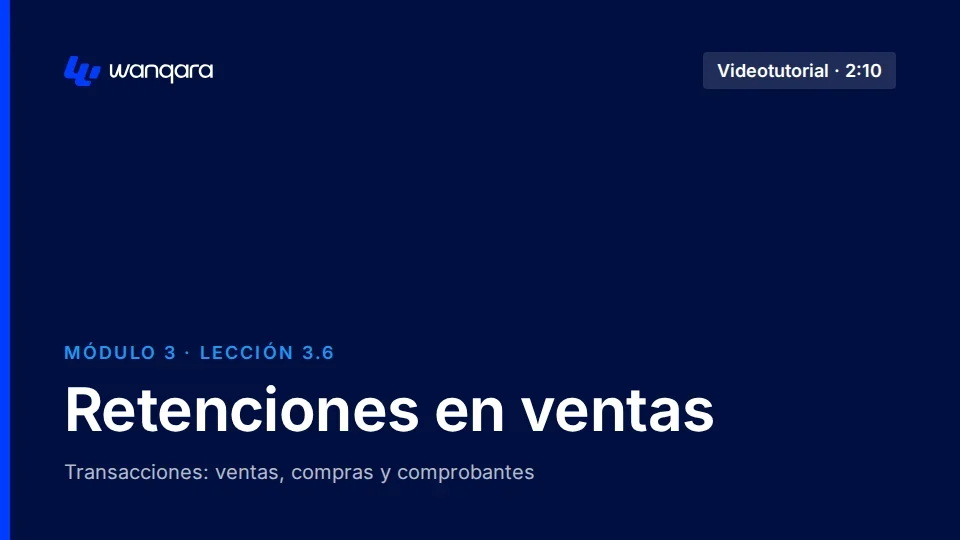 Videotutorial de Wanqara Software: Retenciones en ventas (lección 3.6)