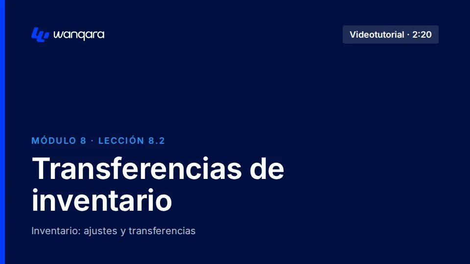 Videotutorial de Wanqara Software: Transferencias de inventario (lección 8.2)